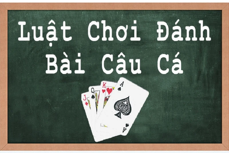 Hướng dẫn luật chơi câu cá cơ bản