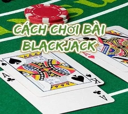 Bật Mí Cách Chơi Blackjack M88 Đơn Giản Và Đúng Nguyên Tắc